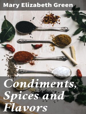 cover image of Condiments, Spices and Flavors